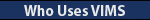 Who Uses VIMS
